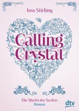 Cover-Bild Calling Crystal, Die Macht der Seelen 3