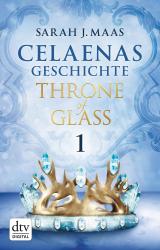 Cover-Bild Celaenas Geschichte 1 - Throne of Glass