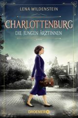 Cover-Bild Charlottenburg. Die jungen Ärztinnen