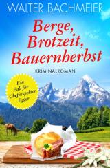 Cover-Bild Chefinspektor Egger / Berge, Brotzeit, Bauernherbst