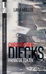 Cover-Bild Christopher Diecks - Privatdetektiv