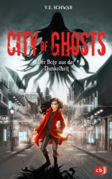 Cover-Bild City of Ghosts - Der Bote aus der Dunkelheit