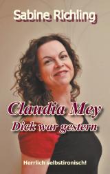 Cover-Bild Claudia Mey - Dick war gestern