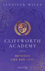 Cover-Bild Cliffworth Academy – Between Lies and Love