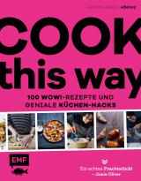 Cover-Bild Cook this way – 100 Wow!-Rezepte und geniale Küchen-Hacks – French Guy Cooking
