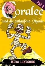 Cover-Bild Coralee und die entlaufene Mumie