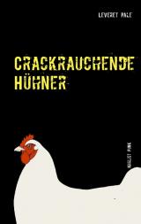 Cover-Bild Crackrauchende Hühner