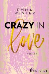Cover-Bild Crazy in Love (Weston-High-Reihe 1)