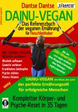 Cover-Bild DAINU-VEGAN - Das Referenzbuch der veganen Ernährung für Fleischliebhaber: Kompletter Psyche- und Körper-Reset in 35 Tagen
