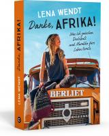 Cover-Bild Danke, Afrika! Was ich zwischen Dschibuti und Marokko fürs Leben lernte.