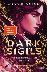 Cover-Bild Dark Sigils – Wie die Dunkelheit befiehlt