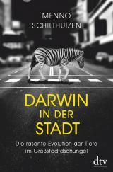 Cover-Bild Darwin in der Stadt Die rasante Evolution der Tiere im Großstadtdschungel