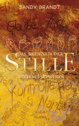 Cover-Bild DAS BRENNEN DER STILLE - Goldenes Schweigen (Band 1)
