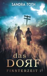 Cover-Bild Das Dorf (Finsterzeit 1)