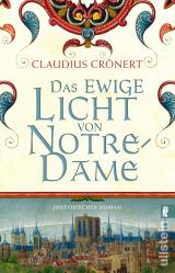 Cover-Bild Das ewige Licht von Notre-Dame (Die Baumeister 2)