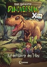 Cover-Bild Das geheime Dinoversum Xtra 1 - Auf der Fährte des T-Rex