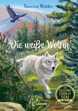 Cover-Bild Das geheime Leben der Tiere (Wald, Band 1) - Die weiße Wölfin