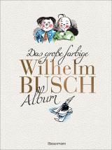 Cover-Bild Das große farbige Wilhelm Busch Album