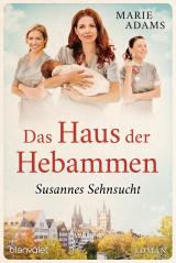 Cover-Bild Das Haus der Hebammen - Susannes Sehnsucht