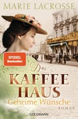 Cover-Bild Das Kaffeehaus - Geheime Wünsche
