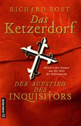 Cover-Bild Das Ketzerdorf - Der Aufstieg des Inquisitors
