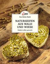 Cover-Bild Das kleine Buch: Naturseifen aus Wald und Wiese