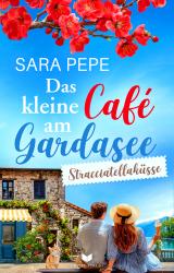 Cover-Bild Das kleine Café am Gardasee: Stracciatellaküsse