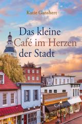 Cover-Bild Das kleine Café im Herzen der Stadt