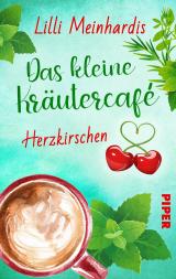 Cover-Bild Das kleine Kräutercafé – Herzkirschen