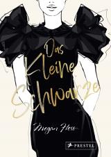 Cover-Bild Das Kleine Schwarze - Eine illustrierte Hommage an einen Modeklassiker