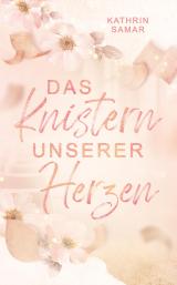 Cover-Bild Das Knistern unserer Herzen