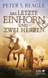 Cover-Bild Das letzte Einhorn und Zwei Herzen