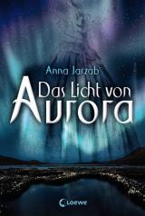 Cover-Bild Das Licht von Aurora (Band 1)