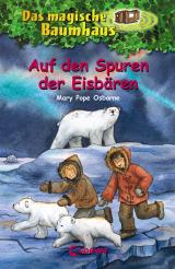 Cover-Bild Das magische Baumhaus 12 - Auf den Spuren der Eisbären