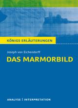 Cover-Bild Das Marmorbild von Joseph von Eichendorff - Textanalyse und Interpretation