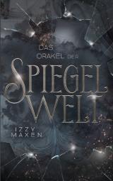 Cover-Bild Das Orakel der Spiegelwelt (Die Spiegelwelt-Trilogie 3)