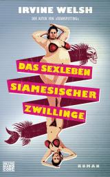 Cover-Bild Das Sexleben siamesicher Zwillinge