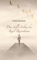 Cover-Bild Das stille Leben des Karl Rosenbaum