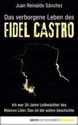 Cover-Bild Das verborgene Leben des Fidel Castro