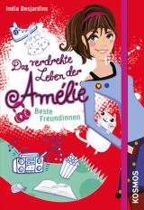 Cover-Bild Das verdrehte Leben der Amélie, 1, Beste Freundinnen