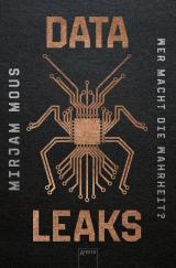 Cover-Bild Data Leaks (1). Wer macht die Wahrheit?