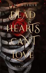 Cover-Bild Dead Hearts Can't Love