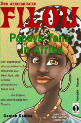 Cover-Bild Der afrikanische FILOU - Papaya-Tanz in Afrika