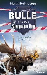 Cover-Bild Der Bulle und der Schmetterling - Leise mordet der Schnee