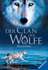 Cover-Bild Der Clan der Wölfe, Band 1: Donnerherz (spannendes Tierfantasy-Abenteuer ab 10 Jahre)