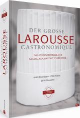 Cover-Bild Der große Larousse Gastronomique. Das internationale Standardwerk für Küche, Kochkunst, Esskultur.