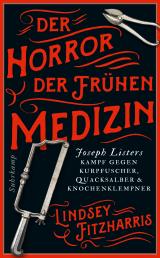 Cover-Bild Der Horror der frühen Medizin