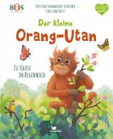 Cover-Bild Der kleine Orang-Utan - Zu Hause im Regenwald