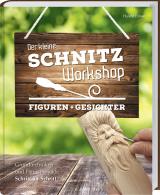 Cover-Bild Der kleine Schnitz-Workshop - Gesichter