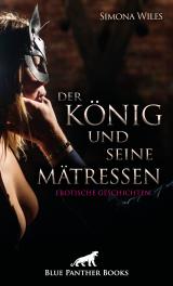 Cover-Bild Der König und seine Mätressen | Erotische Geschichten